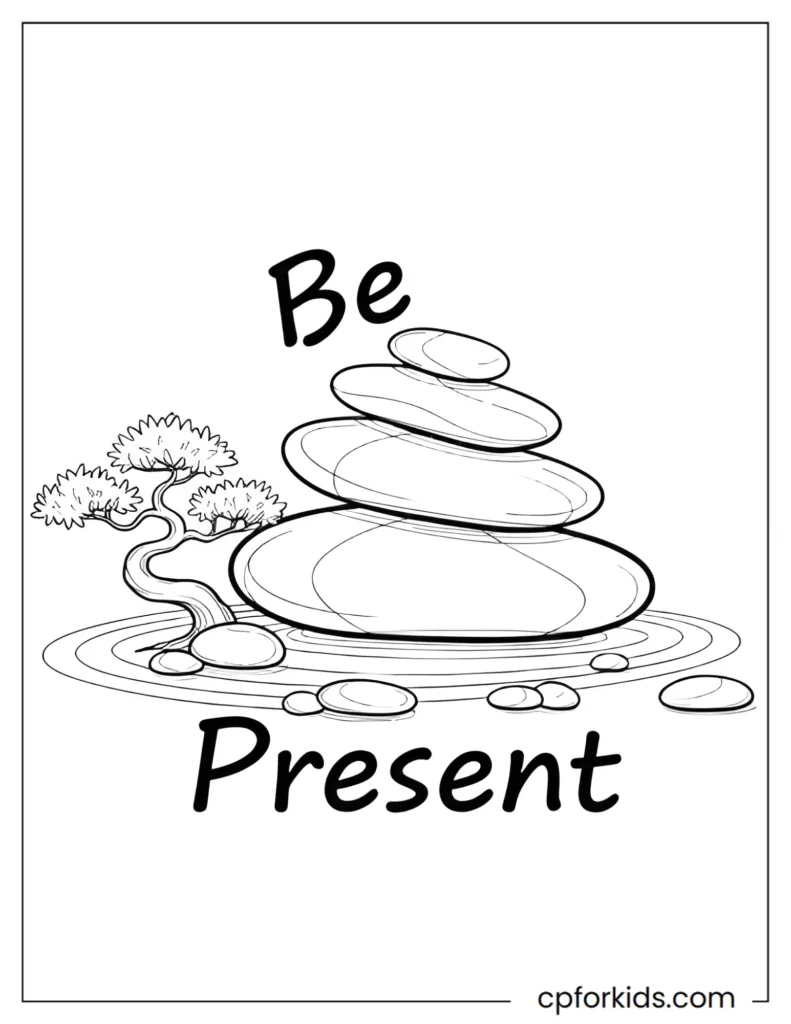 Mindfulness Quote Coloring Pages Mindfulness quote coloring page featuring the words “Be Present” integrated into a calm zen garden scene with balanced stones and minimalist lines.